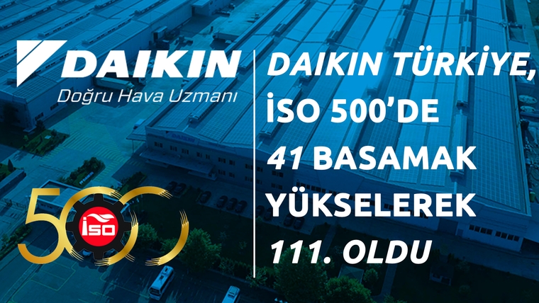 Daikin Türkiye, İSO 500’de 41 basamak birden yükseldi