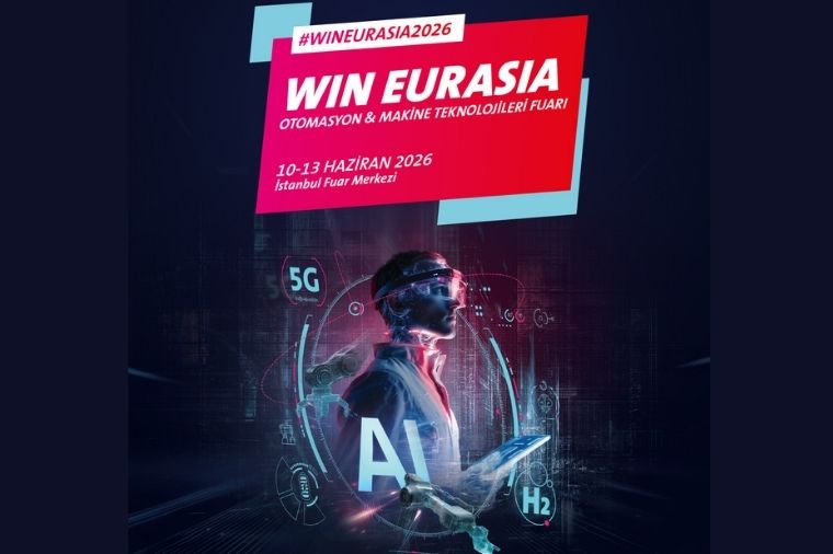 WIN EURASIA 2026 “Otomasyonla Daha İleriye” Mottosuyla Yola Çıkıyor